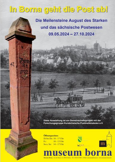 Plakatmotiv ist eine Collage, die eine Postmeilensäule aus rotem Porphyrgestein vor einer historischen Grafik in Schwarzweiß zeigt, auf der eine Postkutsche durch die Landschaft fährt, im Hintergrund die Silhouette einer Stadt. Auf dem Plakat stehen der Ausstellungstitel und -untertitel sowie die Laufzeit.